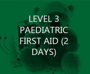 LEVEL 3 PAEDIATRIC FIRST AID (2 DAYS)