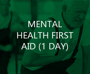 MENTAL HEALTH FIRST AID (1 DAY)